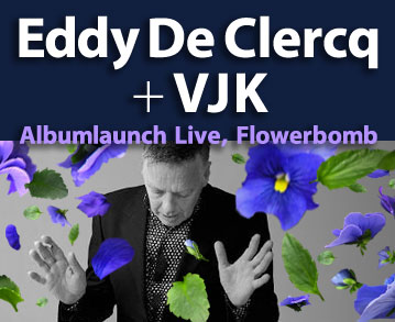 Eddy De Clercq +  VJK